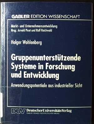 Bild des Verkufers fr Gruppenuntersttzende Systeme in Forschung und Entwicklung : Anwendungspotentiale aus industrieller Sicht. Gabler Edition Wissenschaft : Markt- und Unternehmensentwicklung zum Verkauf von books4less (Versandantiquariat Petra Gros GmbH & Co. KG)