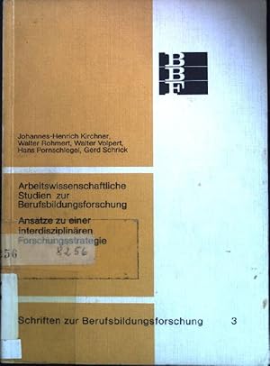 Seller image for Arbeitswissenschaftliche Studien zur Berufsbildungsforschung: Anstze zu einer interdisziplinren Forschungsstrategie. Schriften zur Berufsbildungsforschung ; Bd. 3 for sale by books4less (Versandantiquariat Petra Gros GmbH & Co. KG)