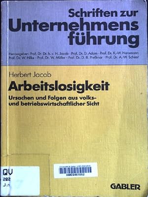 Bild des Verkufers fr Arbeitslosigkeit: Ursachen und Folgen aus volks- und betriebswirtschaftlicher Sicht. Schriften zur Unternehmensfhrung ; 37 zum Verkauf von books4less (Versandantiquariat Petra Gros GmbH & Co. KG)