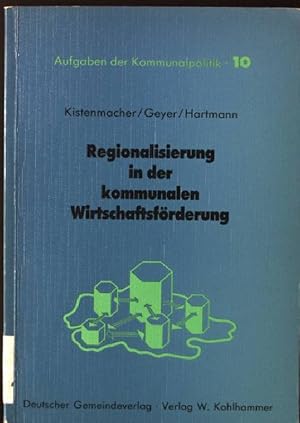 Seller image for Regionalisierung in der kommunalen Wirtschaftsfrderung. Aufgaben der Kommunalpolitik ; 10 for sale by books4less (Versandantiquariat Petra Gros GmbH & Co. KG)