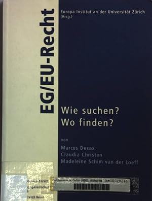 Imagen del vendedor de EG-, EU-Recht : wie suchen? wo finden?. a la venta por books4less (Versandantiquariat Petra Gros GmbH & Co. KG)