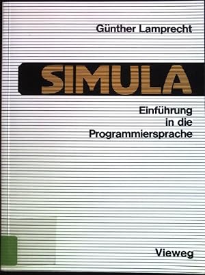 Seller image for Einfhrung in die Programmiersprache SIMULA: Anleitung zum Selbststudium. for sale by books4less (Versandantiquariat Petra Gros GmbH & Co. KG)
