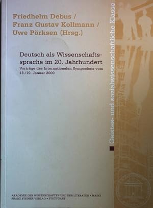 Bild des Verkufers fr Deutsch als Wissenschaftssprache im 20. Jahrhundert : Vortrge des Internationalen Symposions vom 18. Abhandlungen der Geistes- und Sozialwissenschaftlichen Klasse ; Jg. 2000, Nr. 10 zum Verkauf von books4less (Versandantiquariat Petra Gros GmbH & Co. KG)