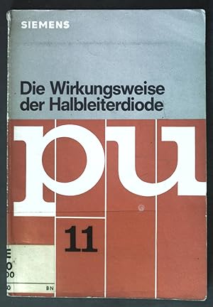 Bild des Verkufers fr Die Wirkungsweise der Halbleiterdiode. pu ; 11 zum Verkauf von books4less (Versandantiquariat Petra Gros GmbH & Co. KG)