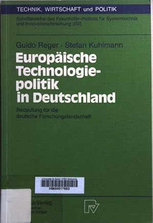 Bild des Verkufers fr Europische Technologiepolitik in Deutschland : Bedeutung fr die deutsche Forschungslandschaft. Technik, Wirtschaft und Politik ; 11 zum Verkauf von books4less (Versandantiquariat Petra Gros GmbH & Co. KG)