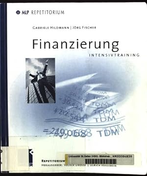 Immagine del venditore per Finanzierung : Intensivtraining. MLP-Repetitorium; Repetitorium Wirtschaftswissenschaften venduto da books4less (Versandantiquariat Petra Gros GmbH & Co. KG)