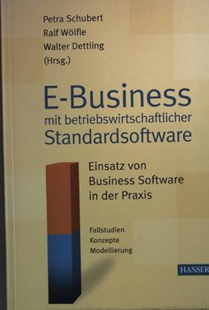 Bild des Verkufers fr E-Business mit betriebswirtschaftlicher Standardsoftware : Einsatz von Business-Software in der Praxis. zum Verkauf von books4less (Versandantiquariat Petra Gros GmbH & Co. KG)