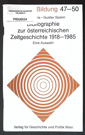 Seller image for Bibliographie zur sterreichischen Zeitgeschichte 1918 - 1985 : eine Auswahl. Politische Bildung ; H. 47/50 for sale by books4less (Versandantiquariat Petra Gros GmbH & Co. KG)