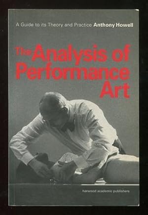 Bild des Verkufers fr The Analysis of Performance Art; a guide to its theory and practice zum Verkauf von ReadInk, ABAA/IOBA