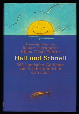 Hell und schnell : 555 komische Gedichte aus 5 Jahrhunderten.