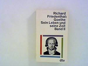 Bild des Verkufers fr Goethe - Sein Leben und seine Zeit Band II Bd. II zum Verkauf von ANTIQUARIAT FRDEBUCH Inh.Michael Simon
