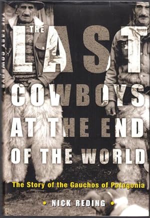 Imagen del vendedor de THE LAST COWBOYS AT THE END OF THE WORLD. a la venta por ABLEBOOKS
