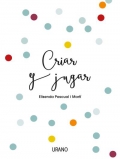 Seller image for Criar y jugar. Un cuaderno prctico para educar desde el amor y el respeto for sale by Espacio Logopdico