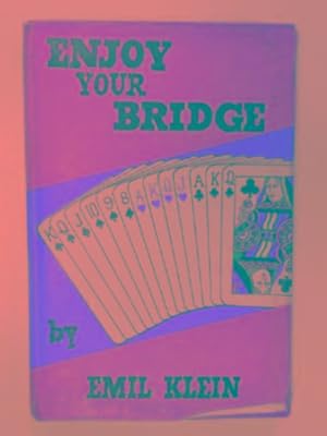 Image du vendeur pour Enjoy your Bridge mis en vente par Cotswold Internet Books