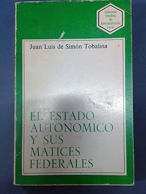 Bild des Verkufers fr EL ESTADO AUTONOMICO Y SUS MATICES FEDERALES zum Verkauf von Itziar Arranz Libros & Dribaslibros