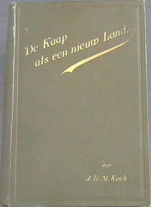 De Roemrijke Rei van de Zuid-Afrikaansche Reisbeschrijvers en hunne Reizen of De Kaap Als Een Niu...