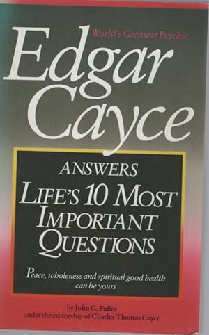 Edgar Cayce Answers Life's 10 Most Important Questions