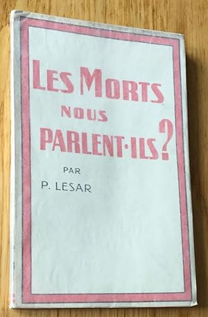 Les Morts nous parlent-ils ?