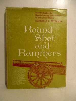 Round Shot & Rammers.