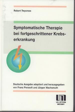 Symptomatische Therapie bei fortgeschrittener Krebserkrankung - mit einem Anhang zur Betäubungsmi...