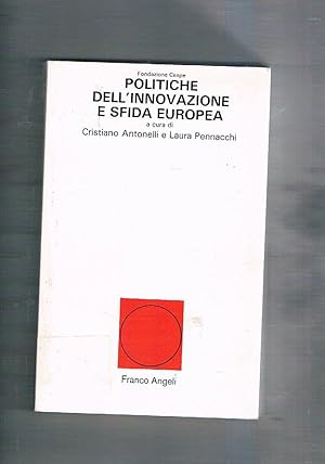 Image du vendeur pour Politiche dell'innovazione e sfida europea. mis en vente par Libreria Gull