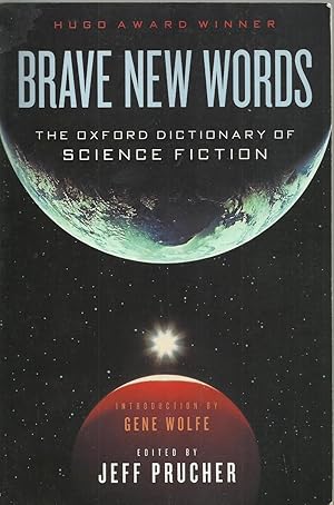 Seller image for Brave New Words - The Oxford Dictionary of Science Fiction for sale by Chaucer Head Bookshop, Stratford on Avon