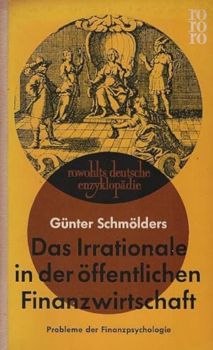 Bild des Verkufers fr Das Irrationale in der ffentlichen Finanzwirtschaft : Probleme d. Finanzpsychologie. zum Verkauf von Schrmann und Kiewning GbR