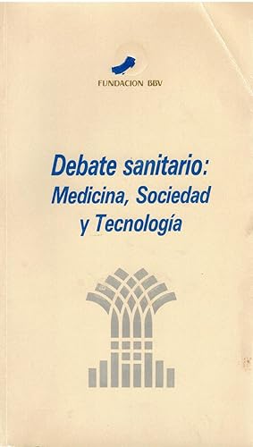 Seller image for Debate Sanitario: Medicina, Sociedad y Tecnologa for sale by Librera Dilogo