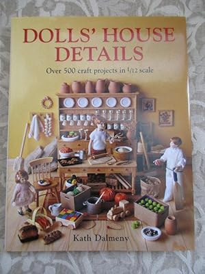 Imagen del vendedor de Dolls' House Details. Over 500 Craft Projects in 1/12 Scale a la venta por Monroe Bridge Books, MABA Member