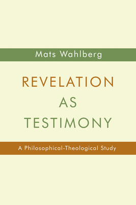 Imagen del vendedor de Revelation as Testimony: A Philosophical-Theological Study (Paperback or Softback) a la venta por BargainBookStores