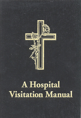 Seller image for A Hospital Visitation Manual (Paperback or Softback) for sale by BargainBookStores