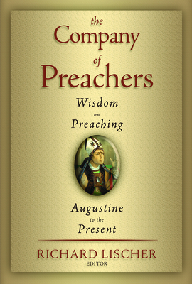 Image du vendeur pour The Company of Preachers: Wisdom on Preaching, Augustine to the Present (Paperback or Softback) mis en vente par BargainBookStores