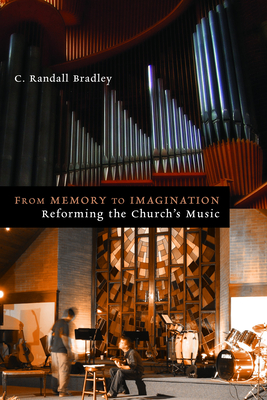 Image du vendeur pour From Memory to Imagination: Reforming the Church's Music (Paperback or Softback) mis en vente par BargainBookStores