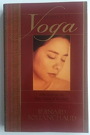 Seller image for The Essence of Yoga: Reflections on the Yoga Sutras of Patanjali for sale by Kazoo Books LLC