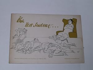 Öha, Herr Stadtrat. Münchner Rathauspolitik in der Karikatur von 1960 bis 1965. Band I