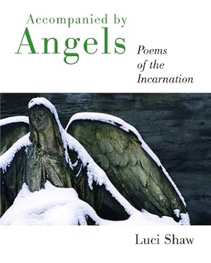 Seller image for Accompanied by Angels: Poems of the Incarnation (Paperback or Softback) for sale by BargainBookStores