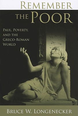 Seller image for Remember the Poor: Paul, Poverty, and the Greco-Roman World (Paperback or Softback) for sale by BargainBookStores