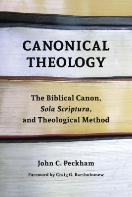 Seller image for Canonical Theology: The Biblical Canon, Sola Scriptura, and Theological Method (Paperback or Softback) for sale by BargainBookStores