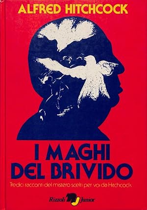 I maghi del brivido. Tredici racconti del mistero scelti per voi da Hitchcock