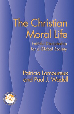 Immagine del venditore per The Christian Moral Life: Faithful Discipleship for a Global Society (Paperback or Softback) venduto da BargainBookStores