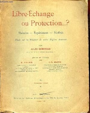 Seller image for LIBRE-ECHANGE OU PROTECTION? - Theories - Experiences - Realits. for sale by Le-Livre