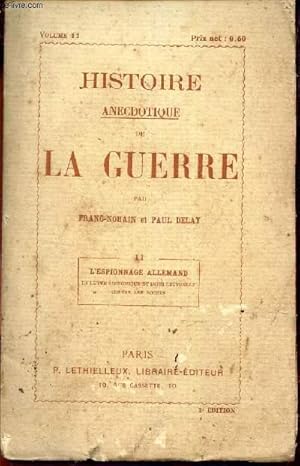 Imagen del vendedor de HISTOIRE ANECDOTIQUE DE LA GUERRE - 11 : L'ESPIONNAGE ALLEMAND - LA lutte economique et intellectuelle contre les boches. a la venta por Le-Livre