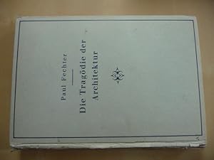 - Die Tragödie der Architektur. Mit neun Tafeln