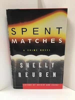 Bild des Verkufers fr Spent Matches by Shelly Reuben (First Edition) Signed zum Verkauf von Heartwood Books and Art