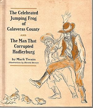 Seller image for The Celebrated Jumping Frog of Calaveras County AND The Man That Corrupted Hadleyburg for sale by Beverly Loveless