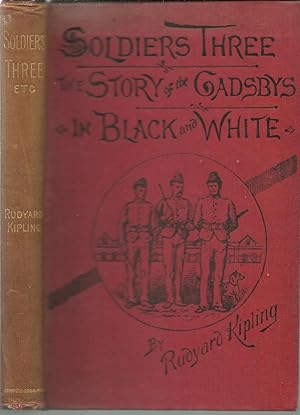 Soldiers Three: a Collection of stories Setting Forth Cerrtain Passages in the Lives and Adventur...