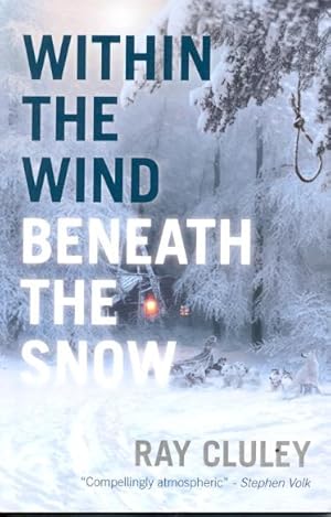Imagen del vendedor de Within the Wind, Beneath the Snow a la venta por Ziesings