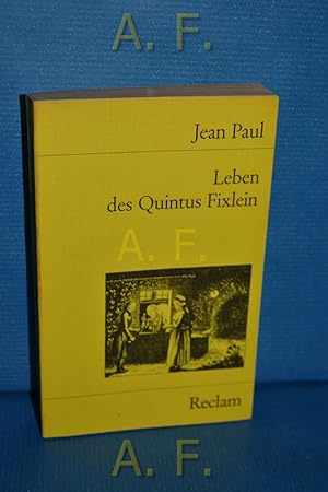 Leben des Quintus Fixlein : aus funfzehn Zettelkästen gezogen, nebst e. Musteil u. einigen Jus de...