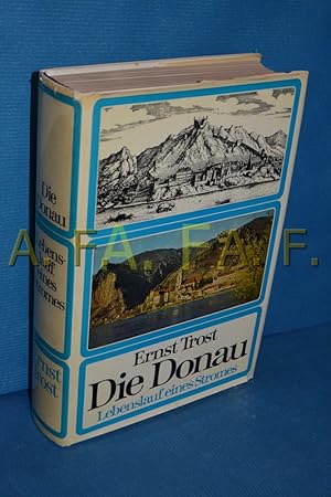 Bild des Verkufers fr Die Donau : Lebenslauf eines Stromes. Ernst Trost zum Verkauf von Antiquarische Fundgrube e.U.