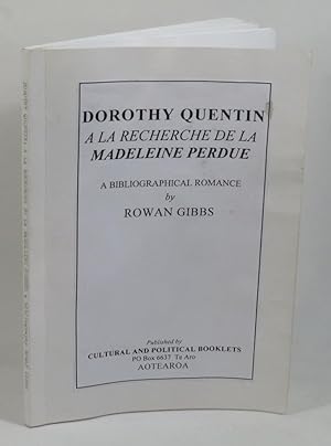 Imagen del vendedor de Dorothy Quentin - A La Recherche de la Madeleine Perdue - A Bibliographical Romance a la venta por Renaissance Books, ANZAAB / ILAB